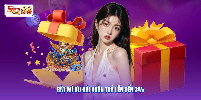 Bật mí ưu đãi hoàn trả lên đến 3%