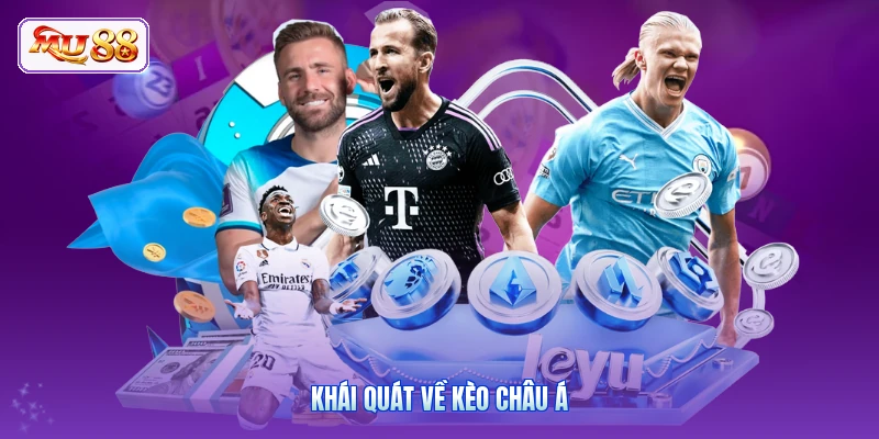 Khái quát về kèo châu Á