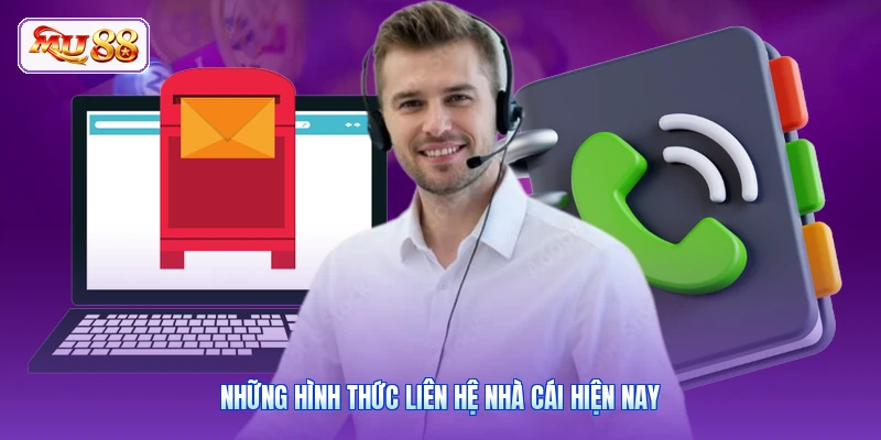 Những hình thức liên hệ nhà cái hiện nay