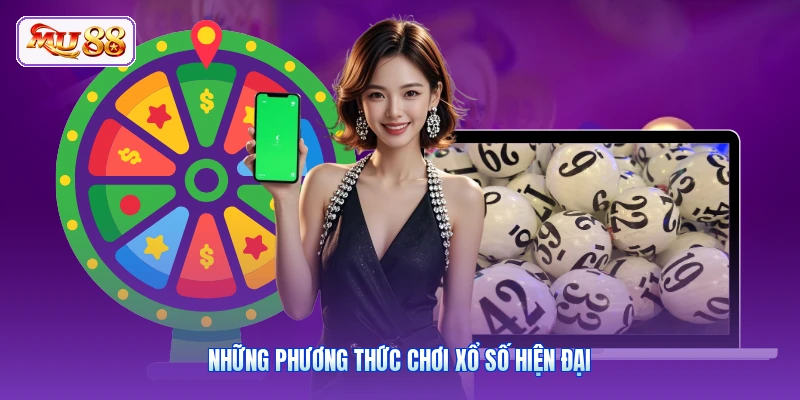 Những phương thức chơi xổ số hiện đại