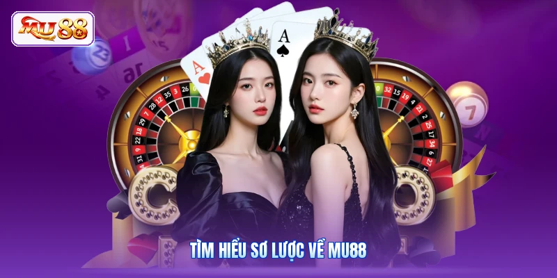 Tìm hiểu sơ lược về MU88